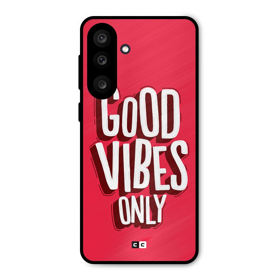 Good Vibes Only Pop Art Metal Back Case for Galaxy F56