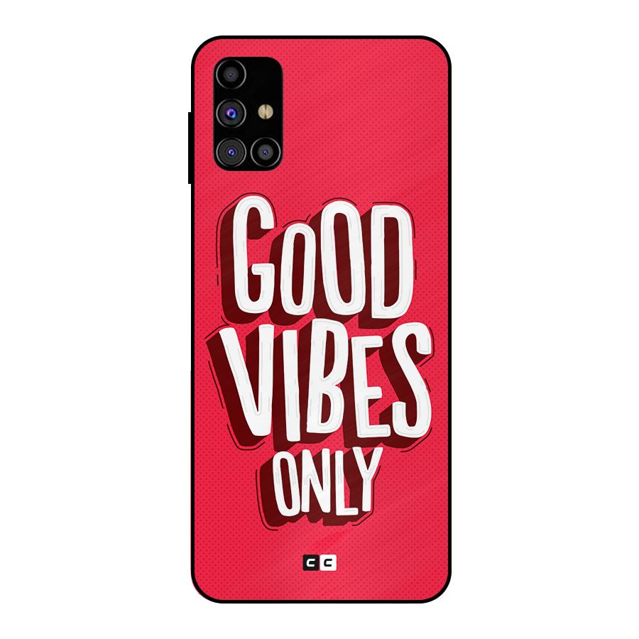 Good Vibes Only Pop Art Metal Back Case for Galaxy M31s