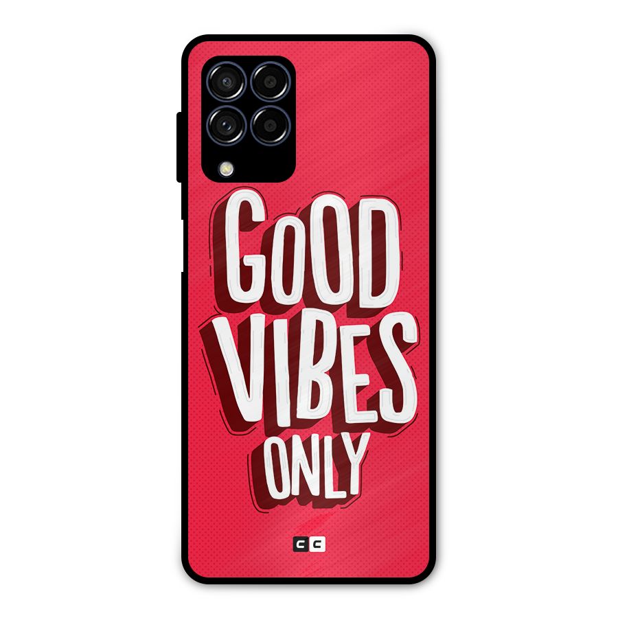 Good Vibes Only Pop Art Metal Back Case for Galaxy M53 5G