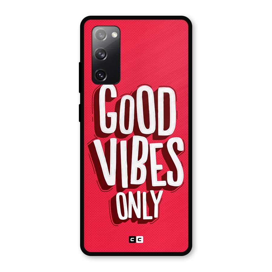Good Vibes Only Pop Art Metal Back Case for Galaxy S20 FE