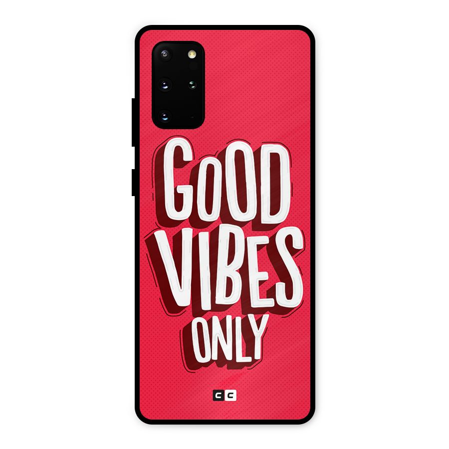 Good Vibes Only Pop Art Metal Back Case for Galaxy S20 Plus