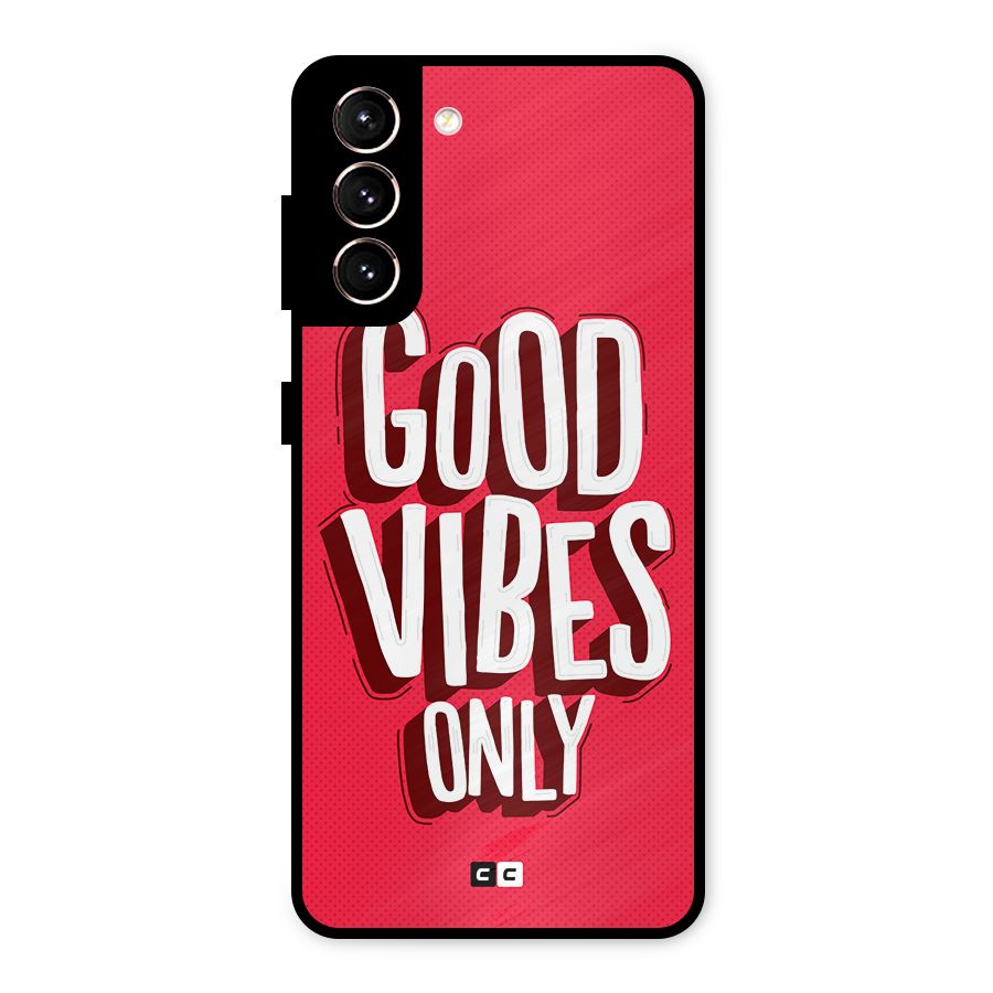Good Vibes Only Pop Art Metal Back Case for Galaxy S21 5G
