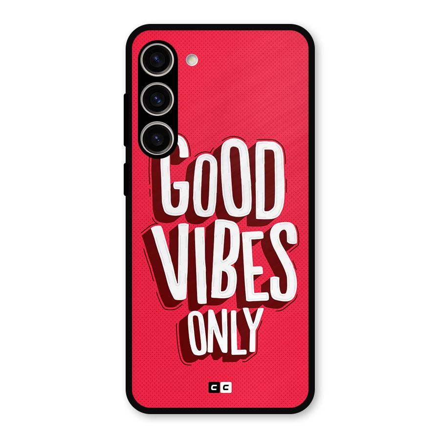 Good Vibes Only Pop Art Metal Back Case for Galaxy S23 Plus