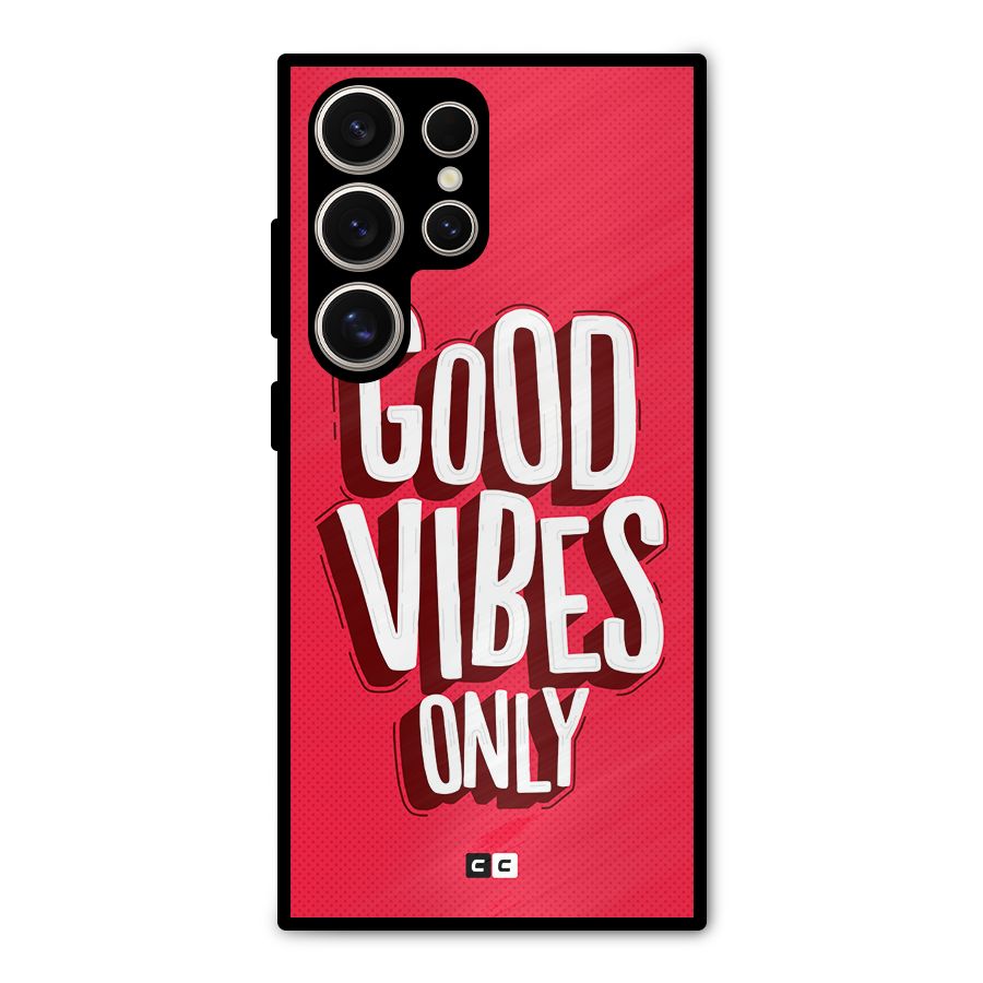 Good Vibes Only Pop Art Metal Back Case for Galaxy S24 Ultra