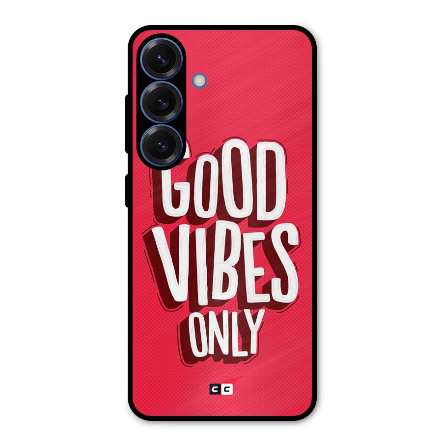 Good Vibes Only Pop Art Metal Back Case for Galaxy S25
