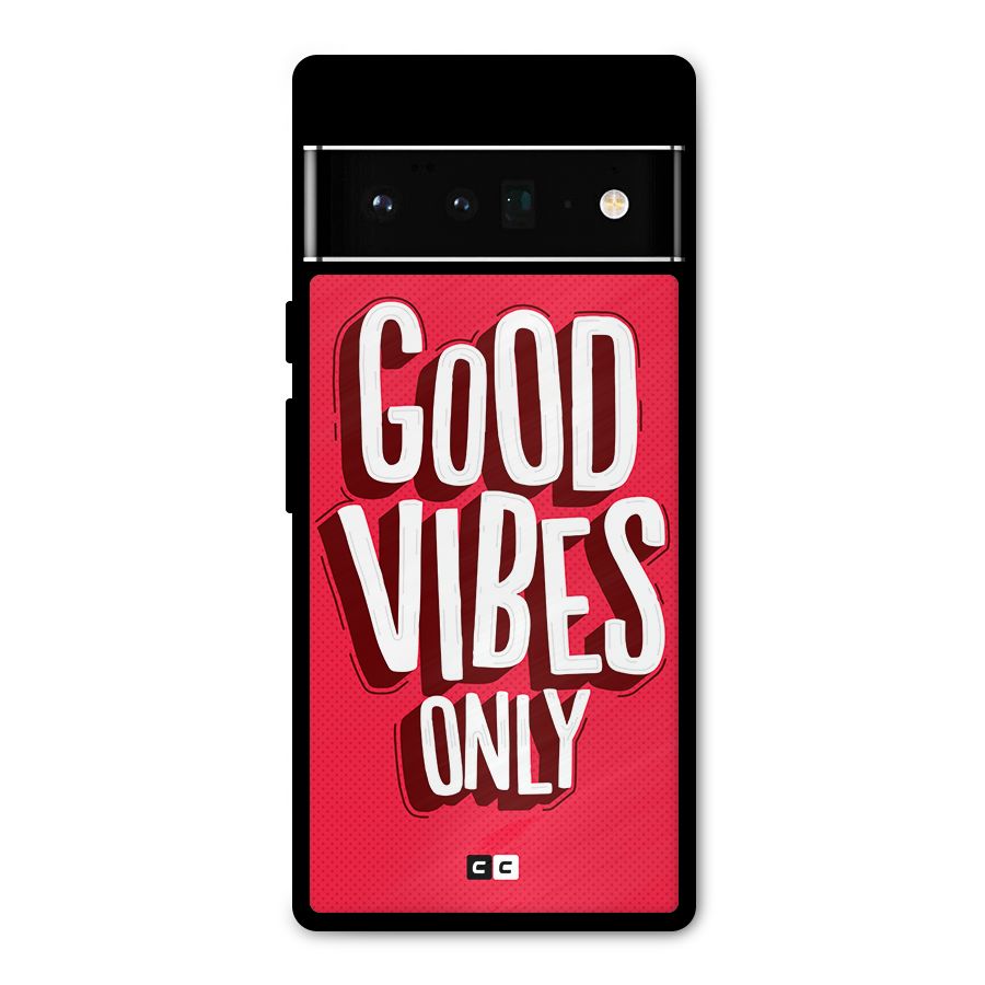 Good Vibes Only Pop Art Metal Back Case for Google Pixel 6 Pro