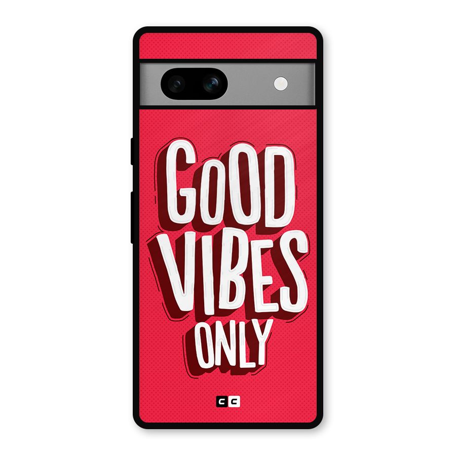 Good Vibes Only Pop Art Metal Back Case for Google Pixel 7a