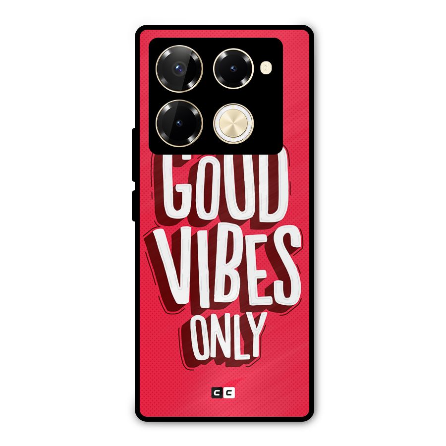 Good Vibes Only Pop Art Metal Back Case for Infinix Note 40 Pro