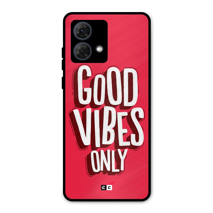 Good Vibes Only Pop Art Metal Back Case for Moto G84