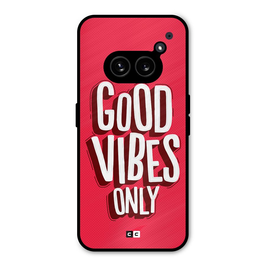 Good Vibes Only Pop Art Metal Back Case for Nothing Phone 2a Plus