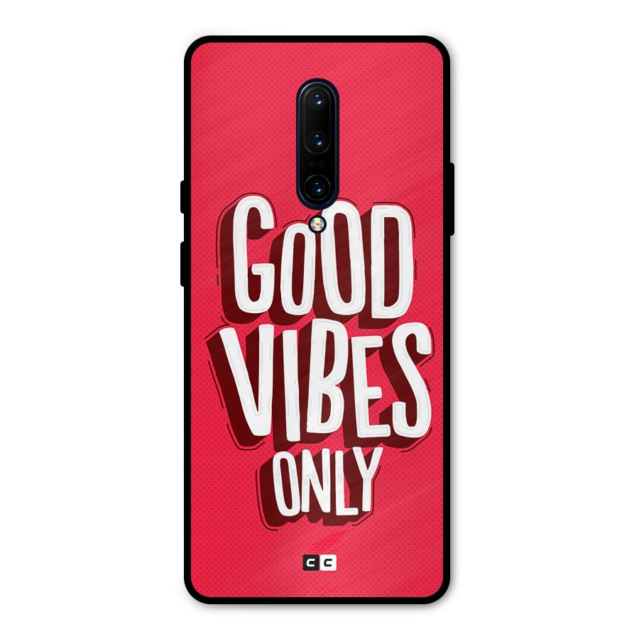 Good Vibes Only Pop Art Metal Back Case for OnePlus 7 Pro