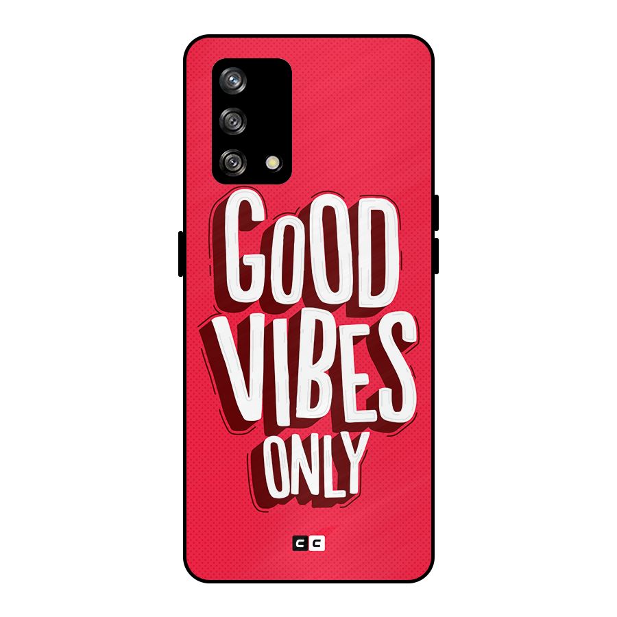 Good Vibes Only Pop Art Metal Back Case for Oppo F19
