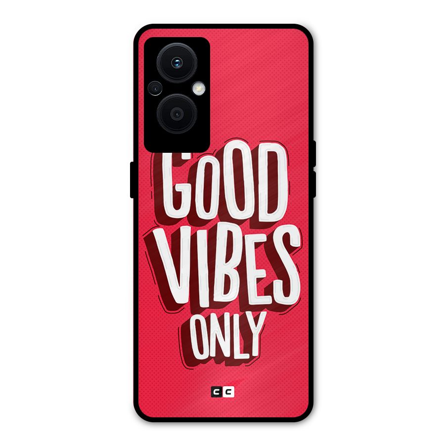 Good Vibes Only Pop Art Metal Back Case for Oppo F21s Pro 5G