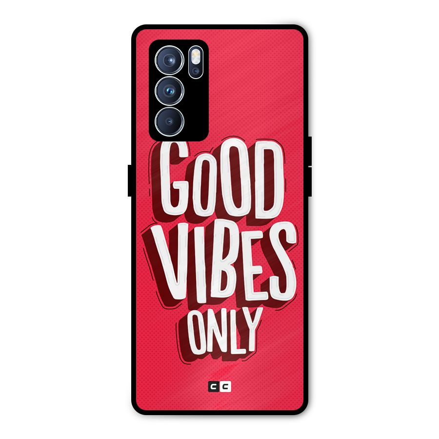 Good Vibes Only Pop Art Metal Back Case for Oppo Reno6 Pro 5G