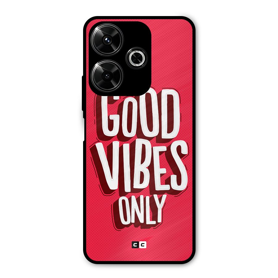 Good Vibes Only Pop Art Metal Back Case for Poco M6 Plus