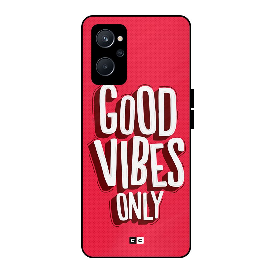 Good Vibes Only Pop Art Metal Back Case for Realme 9i 5G