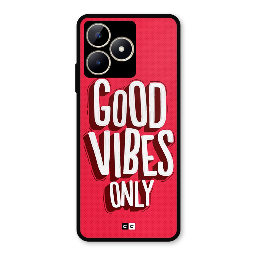 Good Vibes Only Pop Art Metal Back Case for Realme C53