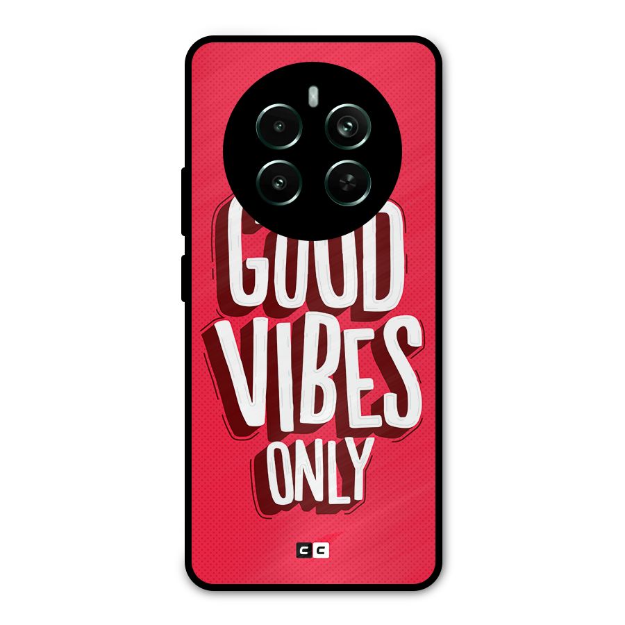 Good Vibes Only Pop Art Metal Back Case for Realme Narzo 70 Pro