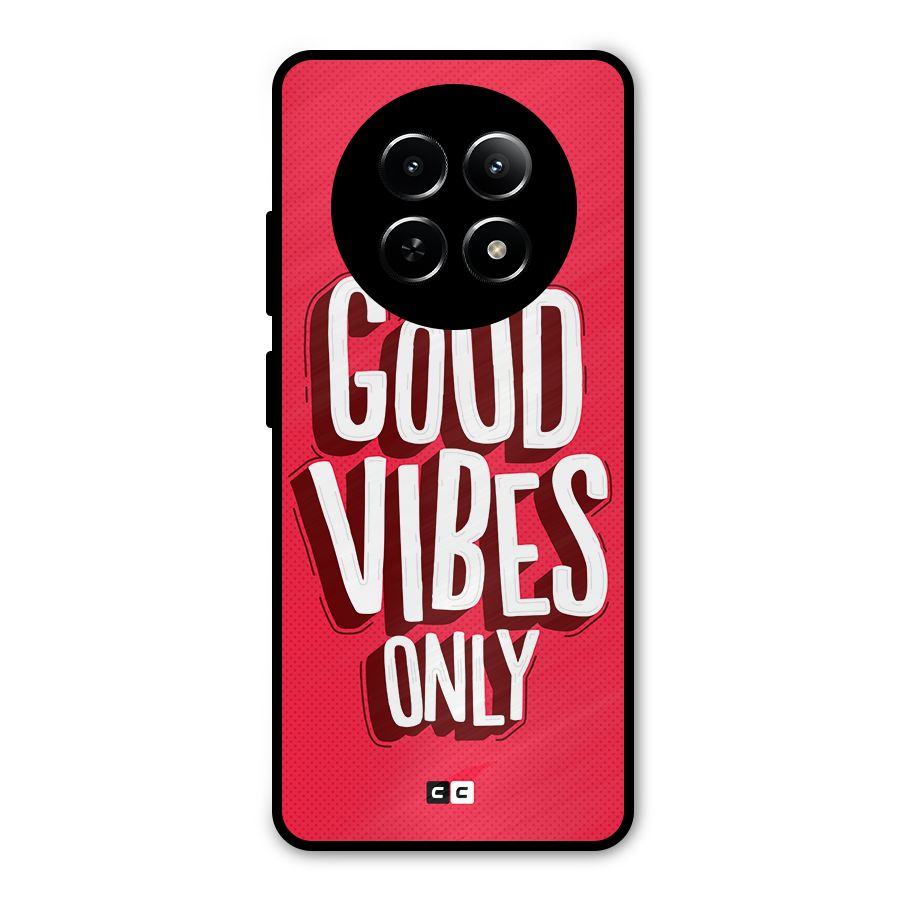 Good Vibes Only Pop Art Metal Back Case for Realme Narzo 70x 5G