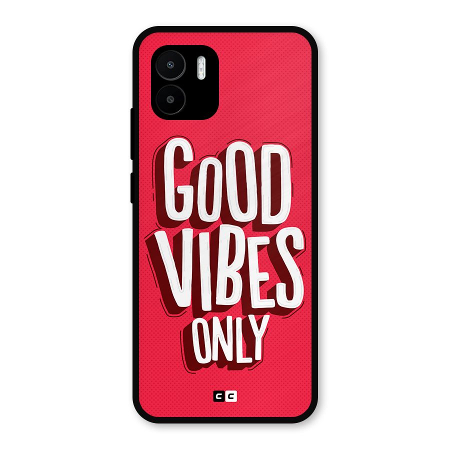 Good Vibes Only Pop Art Metal Back Case for Redmi A2