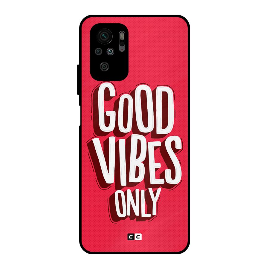 Good Vibes Only Pop Art Metal Back Case for Redmi Note 10