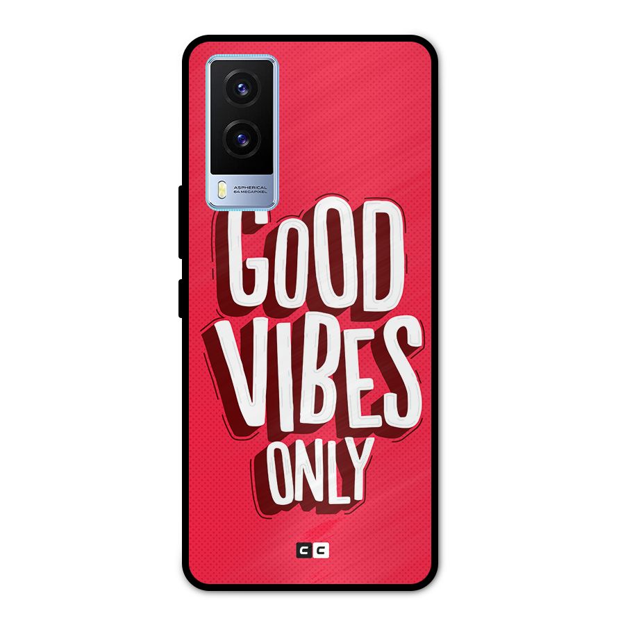 Good Vibes Only Pop Art Metal Back Case for Vivo V21e 5G