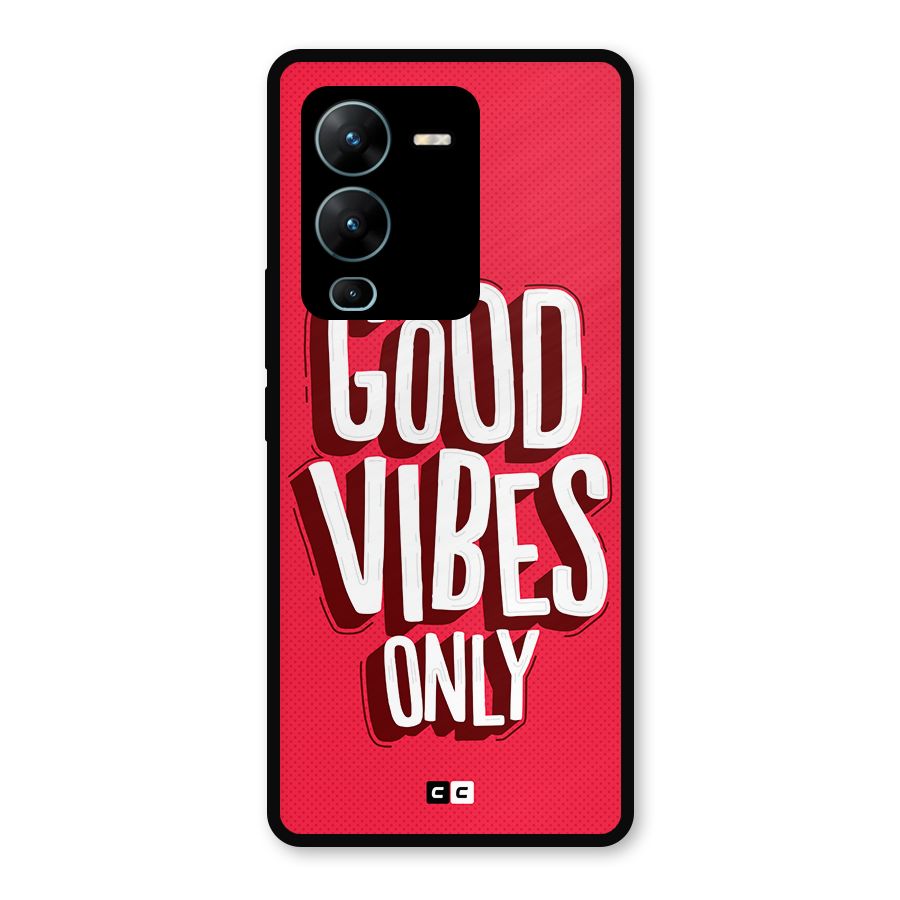 Good Vibes Only Pop Art Metal Back Case for Vivo V25 Pro