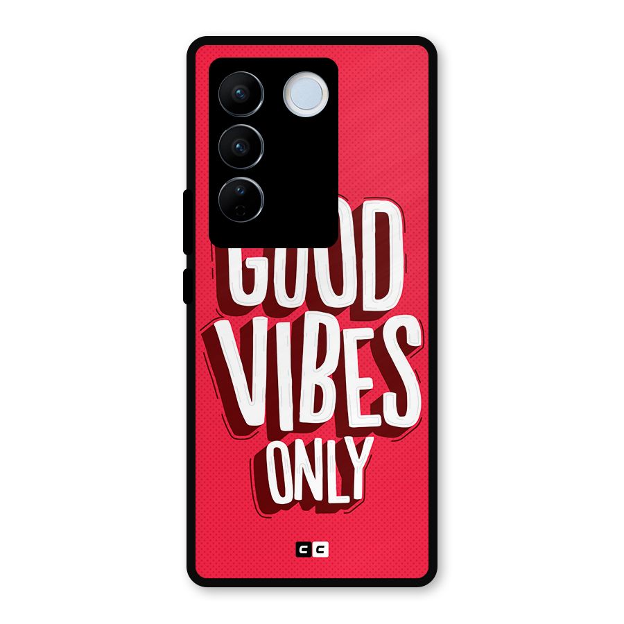 Good Vibes Only Pop Art Metal Back Case for Vivo V27