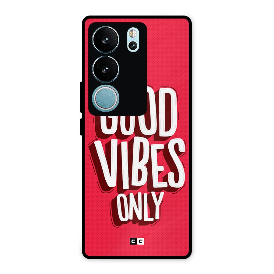 Good Vibes Only Pop Art Metal Back Case for Vivo V29