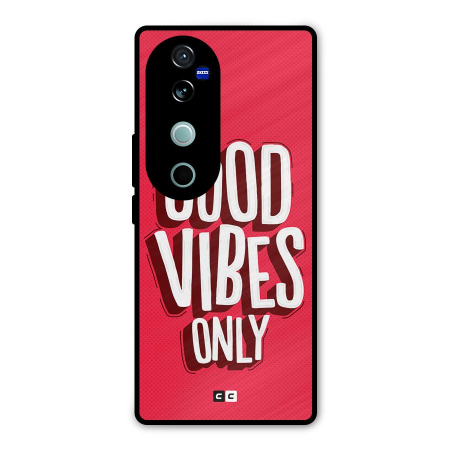 Good Vibes Only Pop Art Metal Back Case for Vivo V40