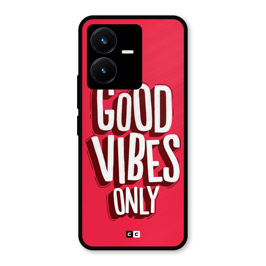 Good Vibes Only Pop Art Metal Back Case for Vivo Y22