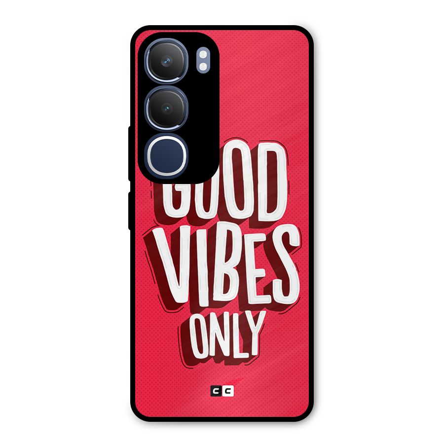 Good Vibes Only Pop Art Metal Back Case for Vivo Y29