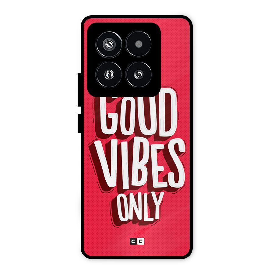 Good Vibes Only Pop Art Metal Back Case for Xiaomi 14 Pro