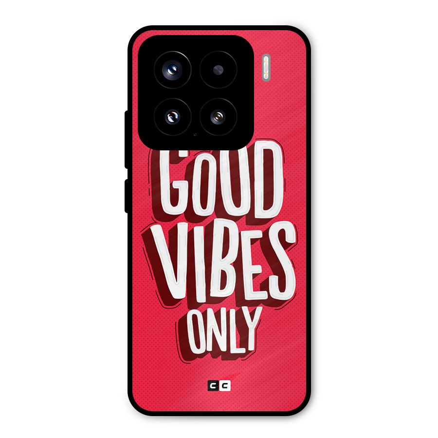 Good Vibes Only Pop Art Metal Back Case for Xiaomi 15