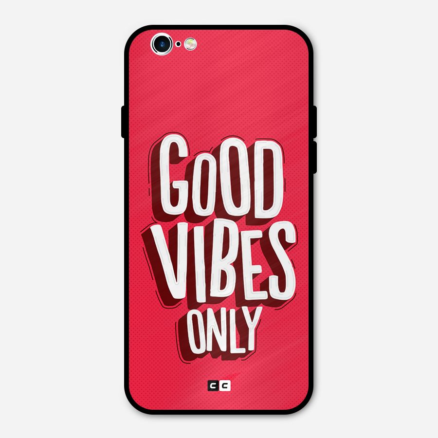 Good Vibes Only Pop Art Metal Back Case for iPhone 6 6s
