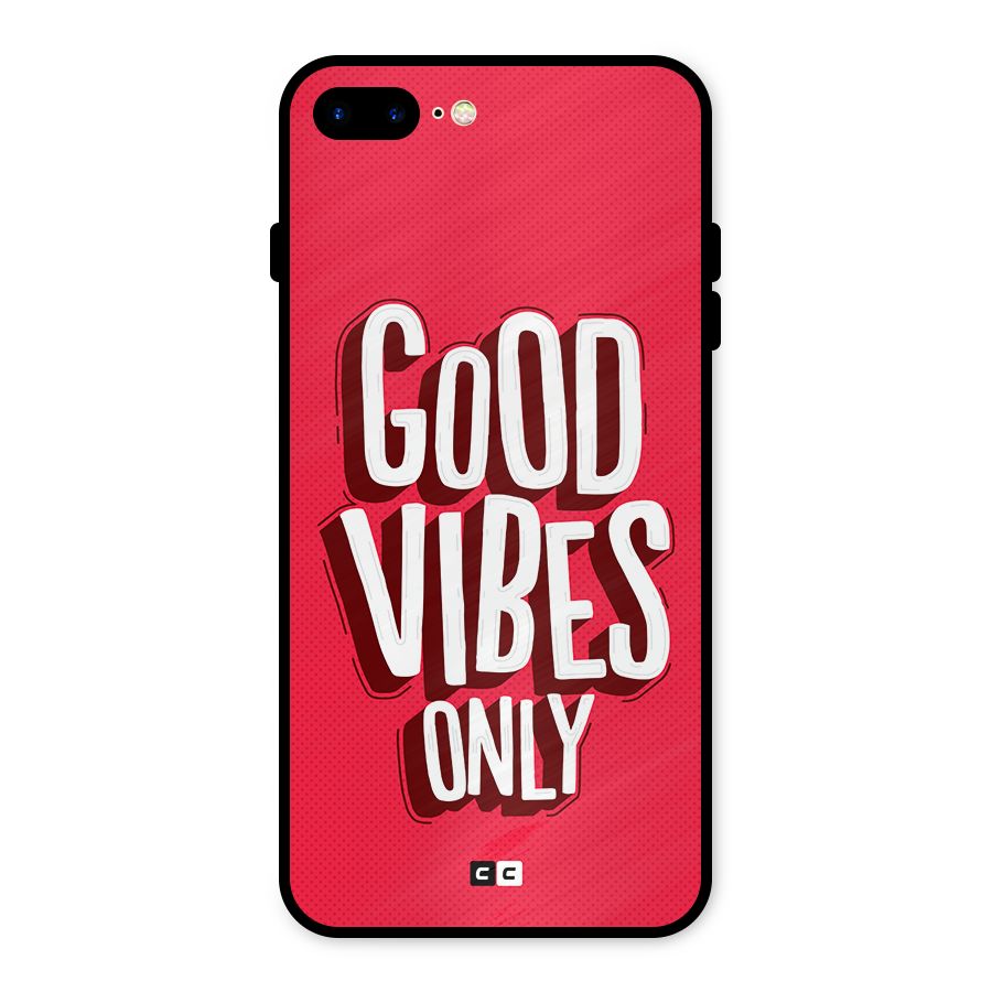 Good Vibes Only Pop Art Metal Back Case for iPhone 7 Plus