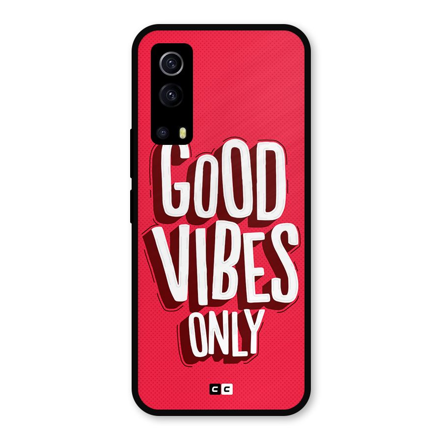Good Vibes Only Pop Art Metal Back Case for iQOO Z3