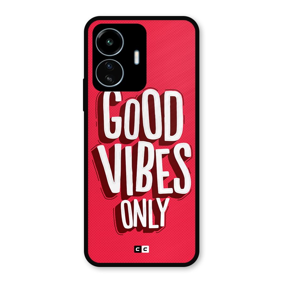 Good Vibes Only Pop Art Metal Back Case for vivo iQOO Z6 Lite 5G