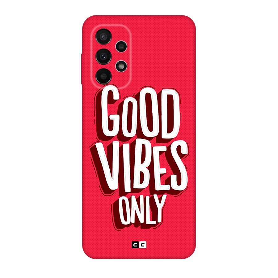 Good Vibes Only Pop Art Original Polycarbonate Back Case for Galaxy A23