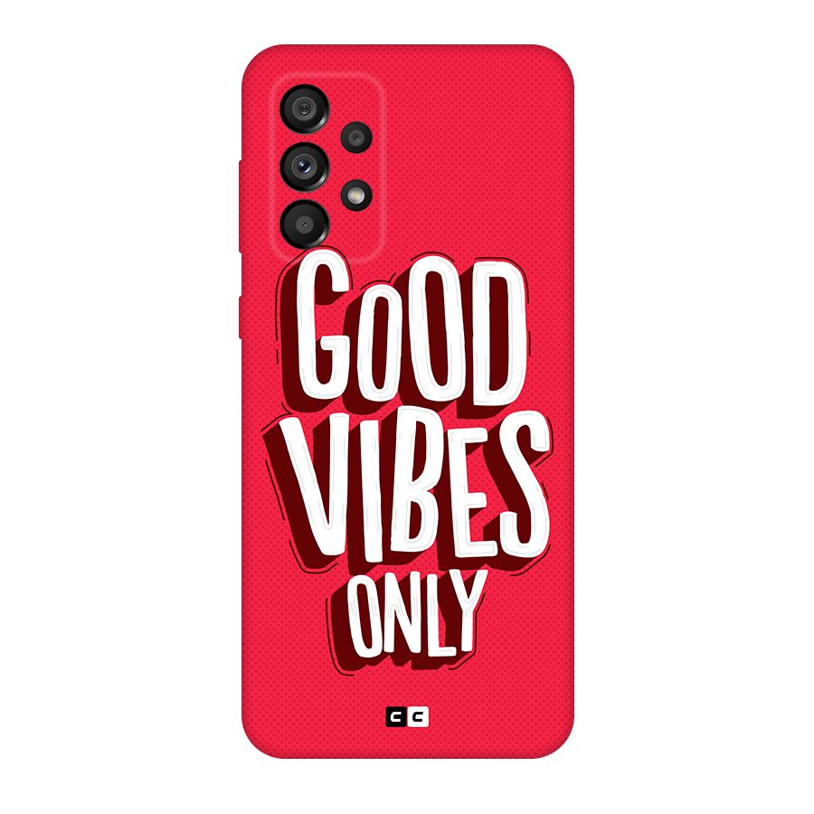 Good Vibes Only Pop Art Original Polycarbonate Back Case for Galaxy A73 5G