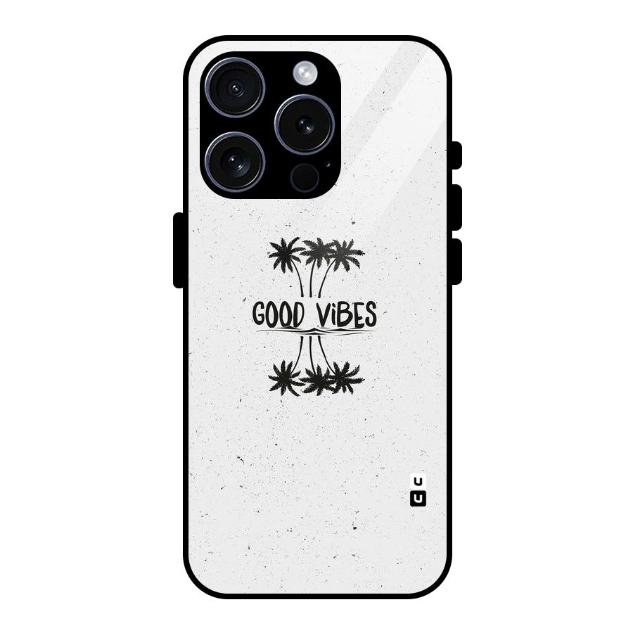 Good Vibes Rugged Glass Back Case for iPhone 15 Pro