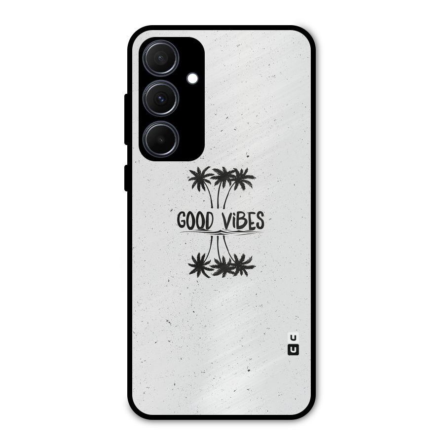 Good Vibes Rugged Metal Back Case for Galaxy A35