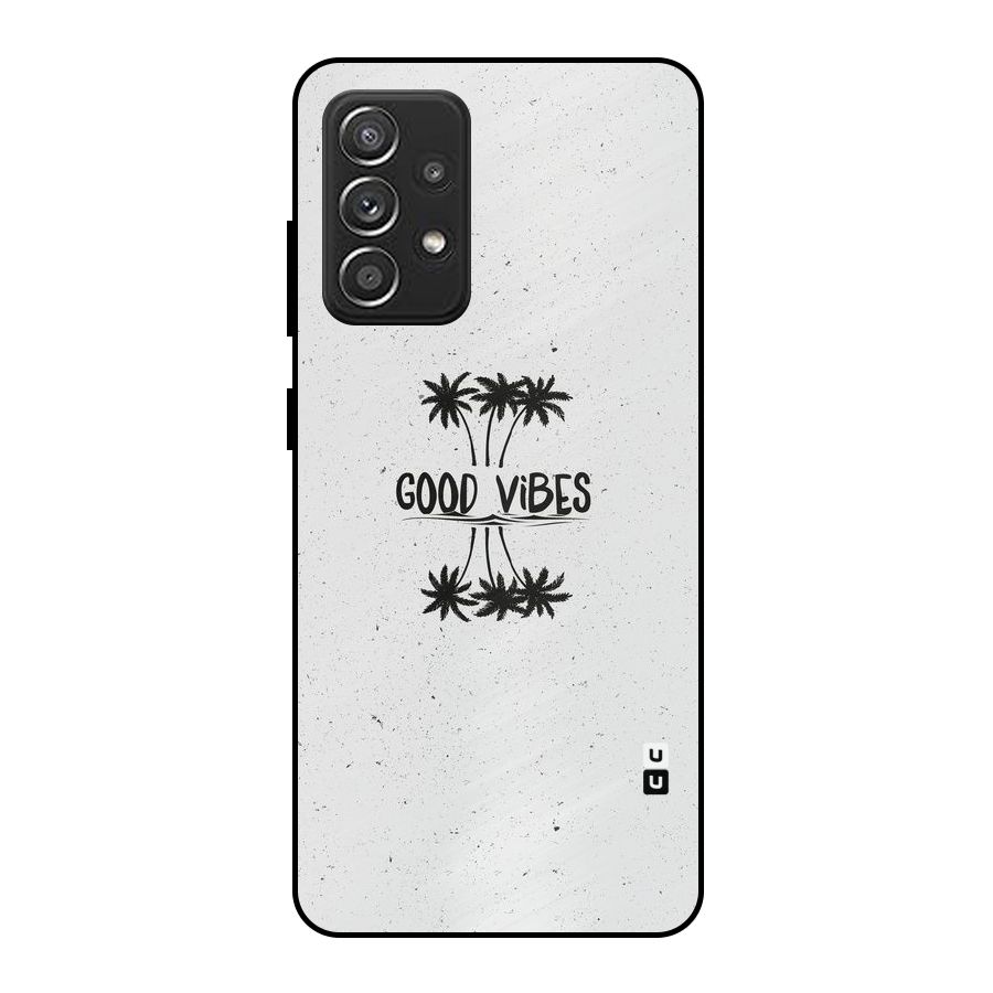 Good Vibes Rugged Metal Back Case for Galaxy A52s 5G