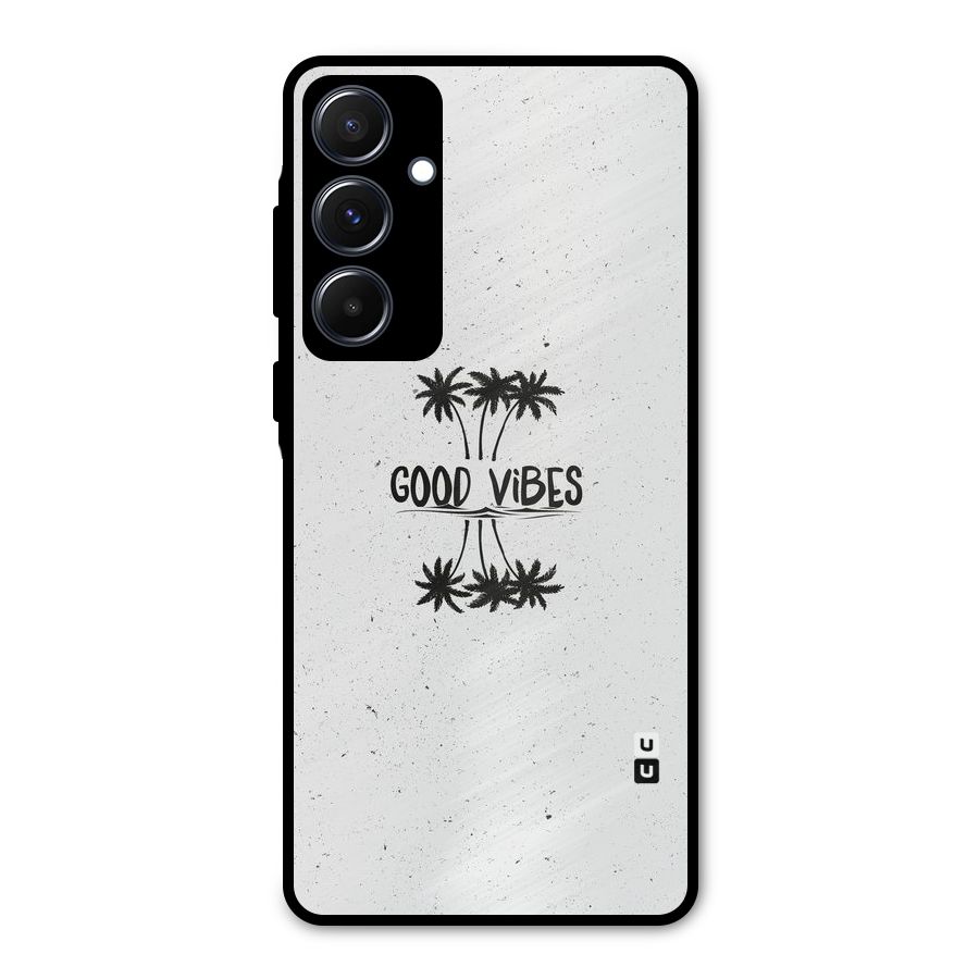 Good Vibes Rugged Metal Back Case for Galaxy A55