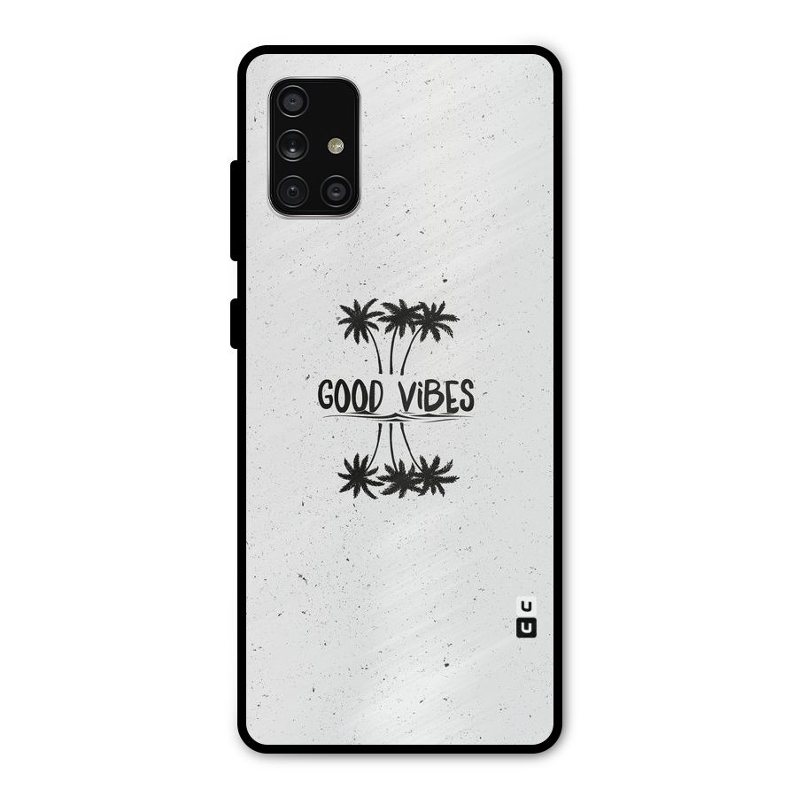 Good Vibes Rugged Metal Back Case for Galaxy A71