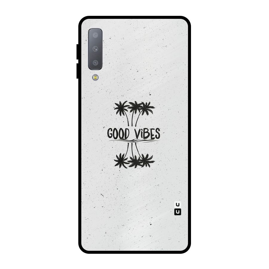 Good Vibes Rugged Metal Back Case for Galaxy A7 (2018)