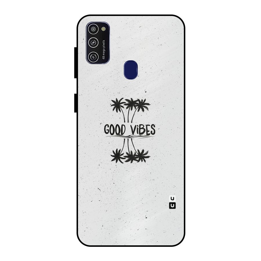 Good Vibes Rugged Metal Back Case for Galaxy M21