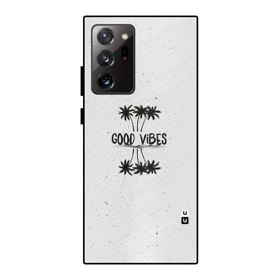 Good Vibes Rugged Metal Back Case for Galaxy Note 20 Ultra