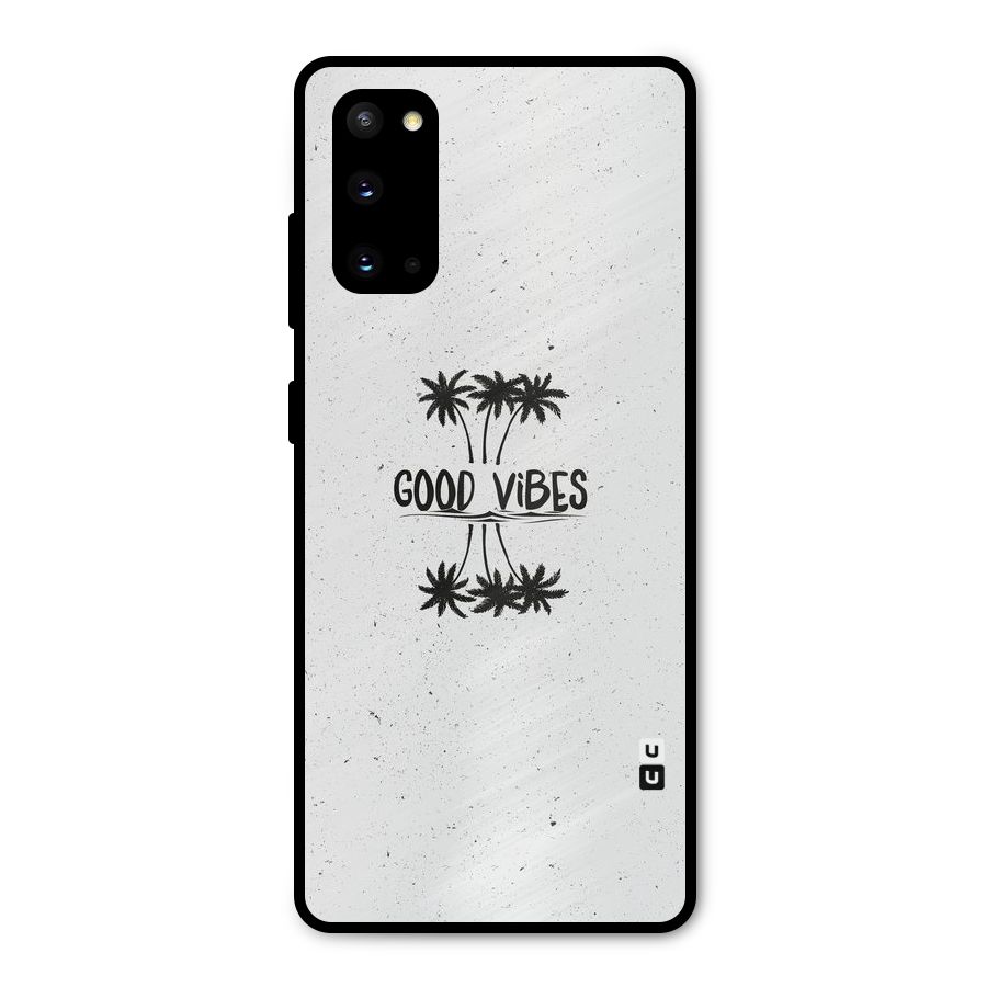 Good Vibes Rugged Metal Back Case for Galaxy S20