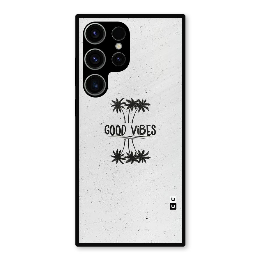 Good Vibes Rugged Metal Back Case for Galaxy S23 Ultra